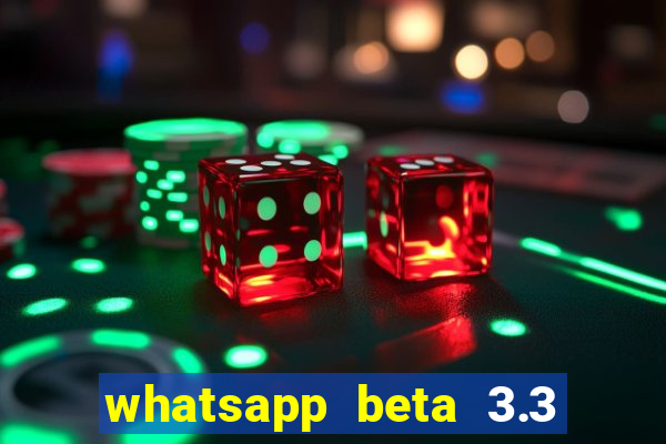 whatsapp beta 3.3 10 instalar